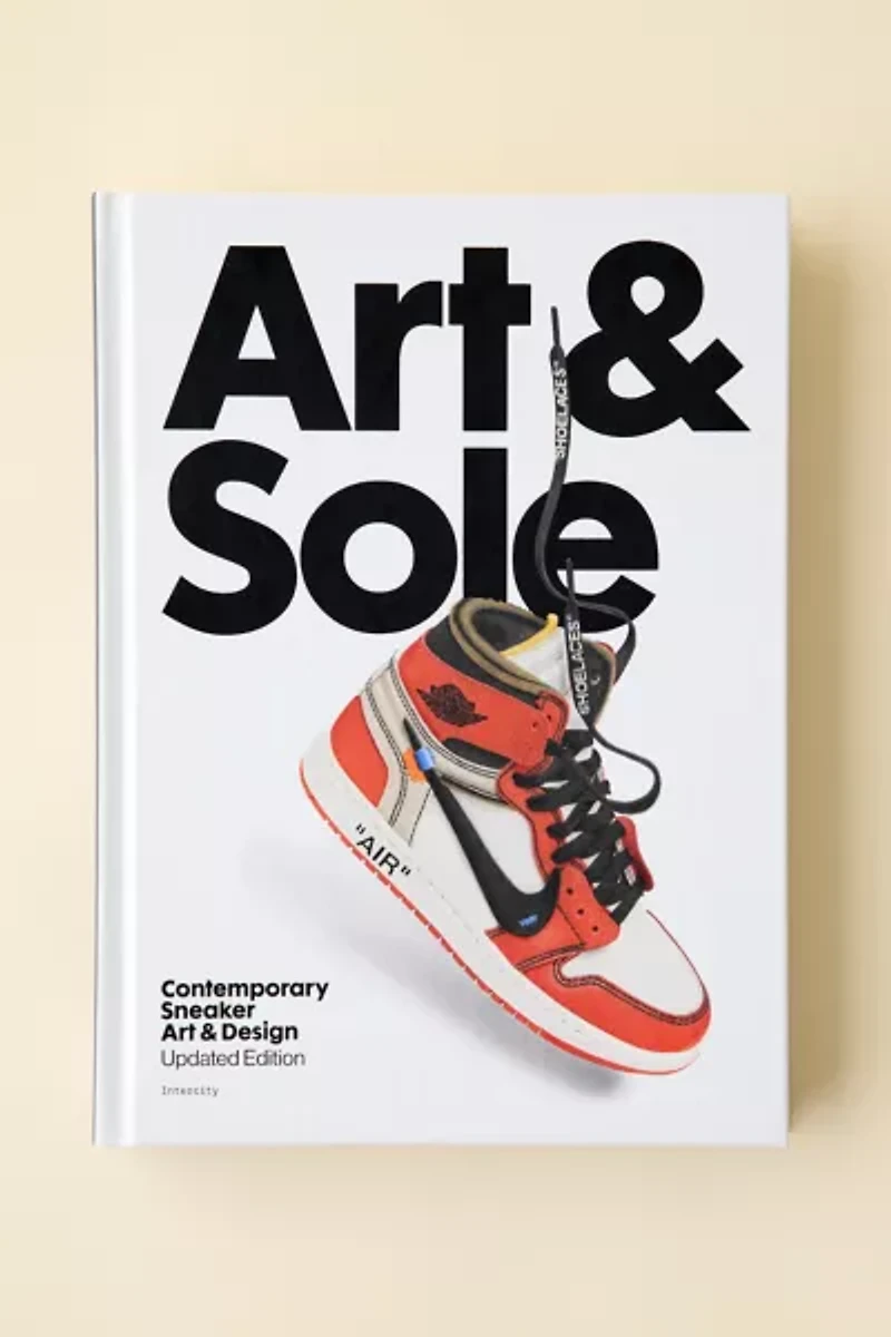 Art & Sole: Contemporary Sneaker Art & Design By Nathan Intercity