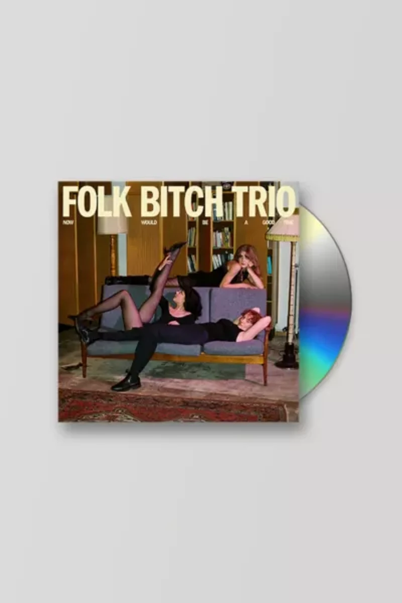 Folk Bitch Trio - Now Would Be a Good Time CD
