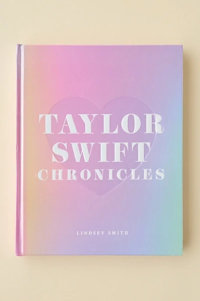 Taylor Swift Chronicles By Lindsey Smith