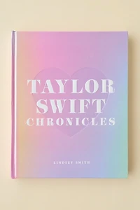 Taylor Swift Chronicles By Lindsey Smith
