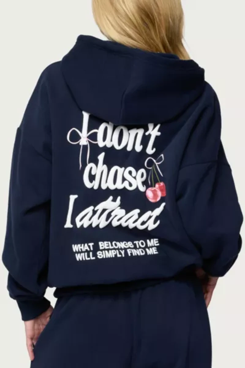 Edikted I Don't Chase Attract Hoodie