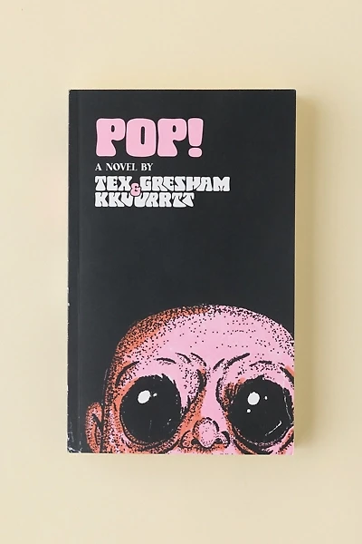Pop! By Tex Gresham & Kkuurrtt