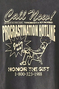 Honor The GIft Procrastination Hotline Graphic Tee