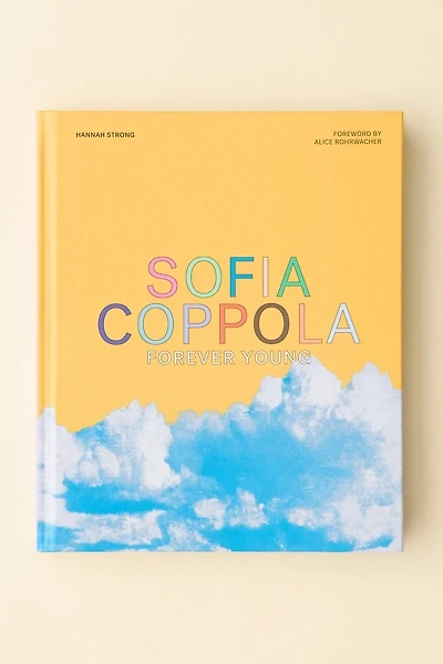 Sofia Coppola: Forever Young By Hannah Strong