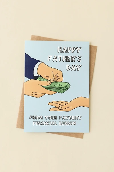 Sleazy Greetings Financial Burden Father’s Day Card