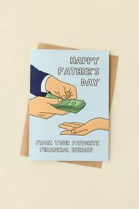 Sleazy Greetings Financial Burden Father’s Day Card