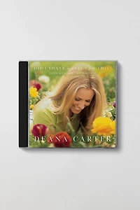 Deana Carter - Did I Shave My Legs For This? (25th Anniversary) CD