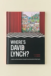 Where's David Lynch?: A Search-And-Find Adventure Through The Surreal Worlds Of David Lynch By Keith Gow & Kev Gahan