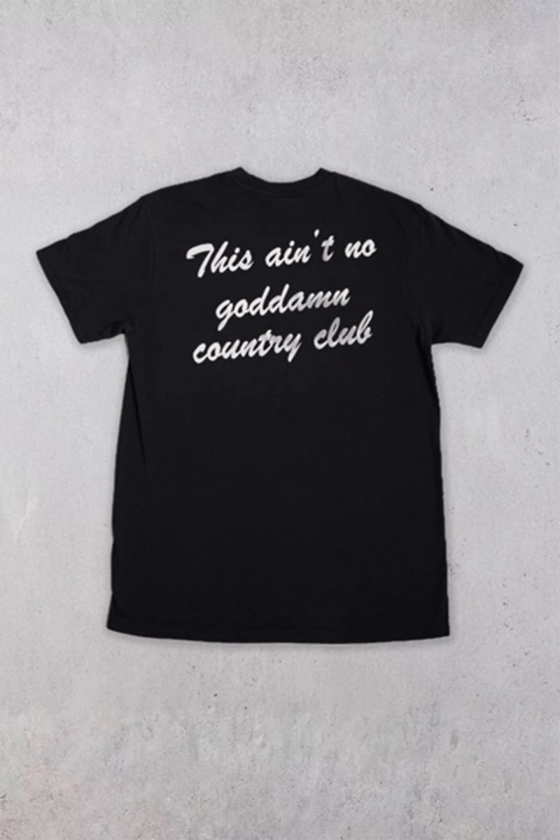Feels So Good Ain't No Country Club Tee