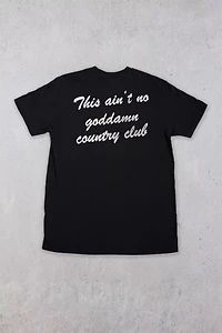 Feels So Good Ain't No Country Club Tee