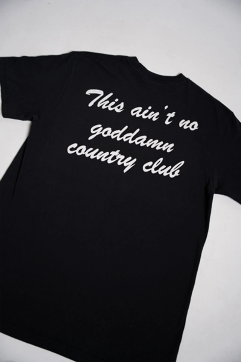 Feels So Good Ain't No Country Club Tee
