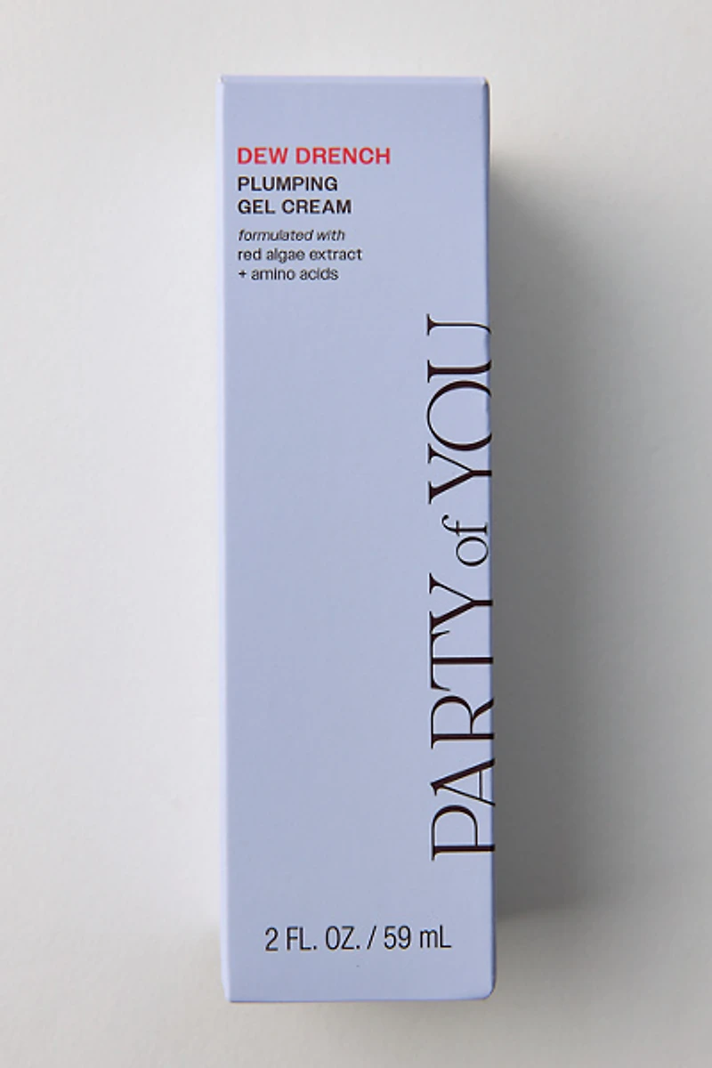 Party Of You Dew Drench Plumping Gel Cream