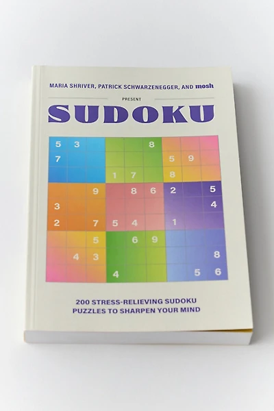 Sudoku: 200 Sudoku Puzzles To Sharpen Your Mind By Maria Shriver, Patrick Schwarzenegger & MOSH