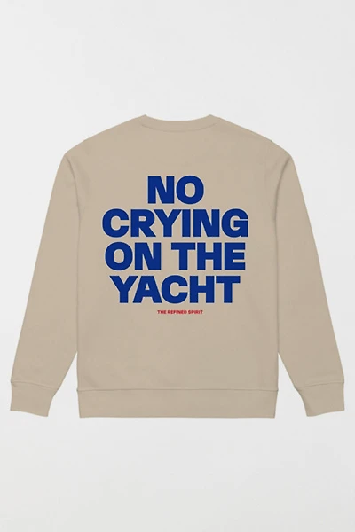 the Refined Spirit No Crying on Yacht  Crewneck Sweatshirt