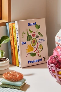 Salad For President: A Cookbook Inspired By Artists By Julia Sherman