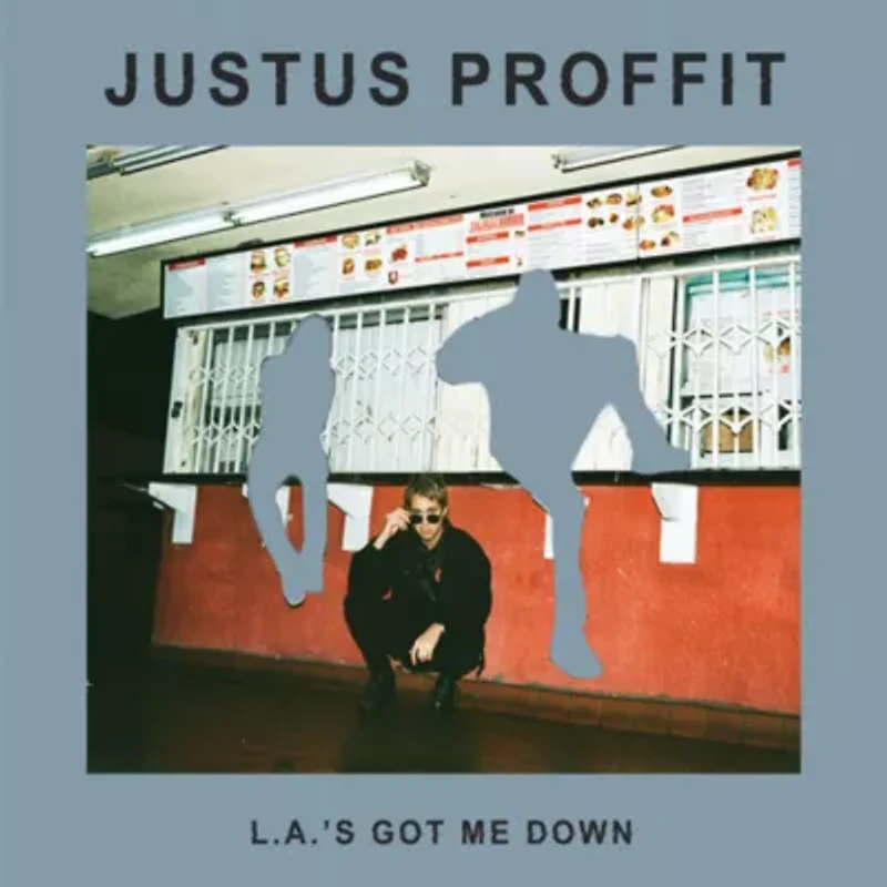 Justus Proffit - L.A.'s Got Me Down LP