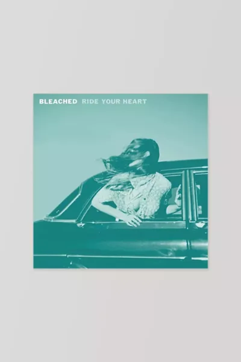 Bleached - Ride Your Heart LP