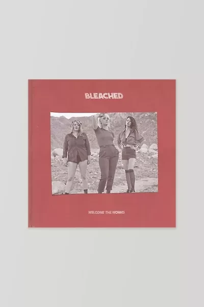 Bleached - Welcome the Worms LP