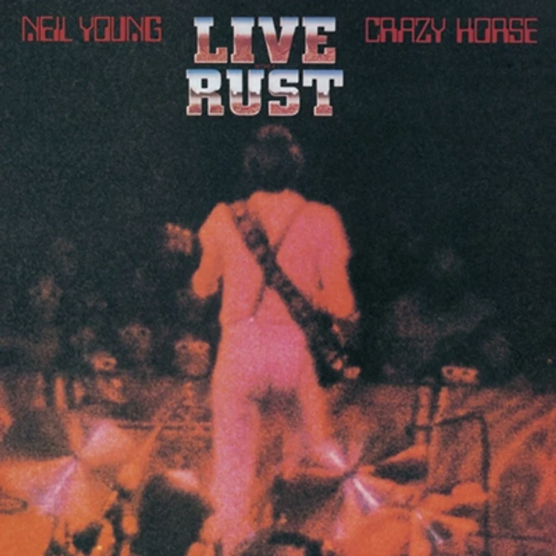 Neil Young & Crazy Horse - Live Rust LP