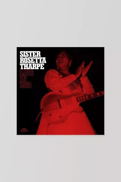 Sister Rosetta Tharpe - Live in 1960 LP