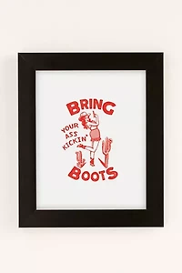 The Whiskey Ginger Bring Your A** Kicking Boots Art Print
