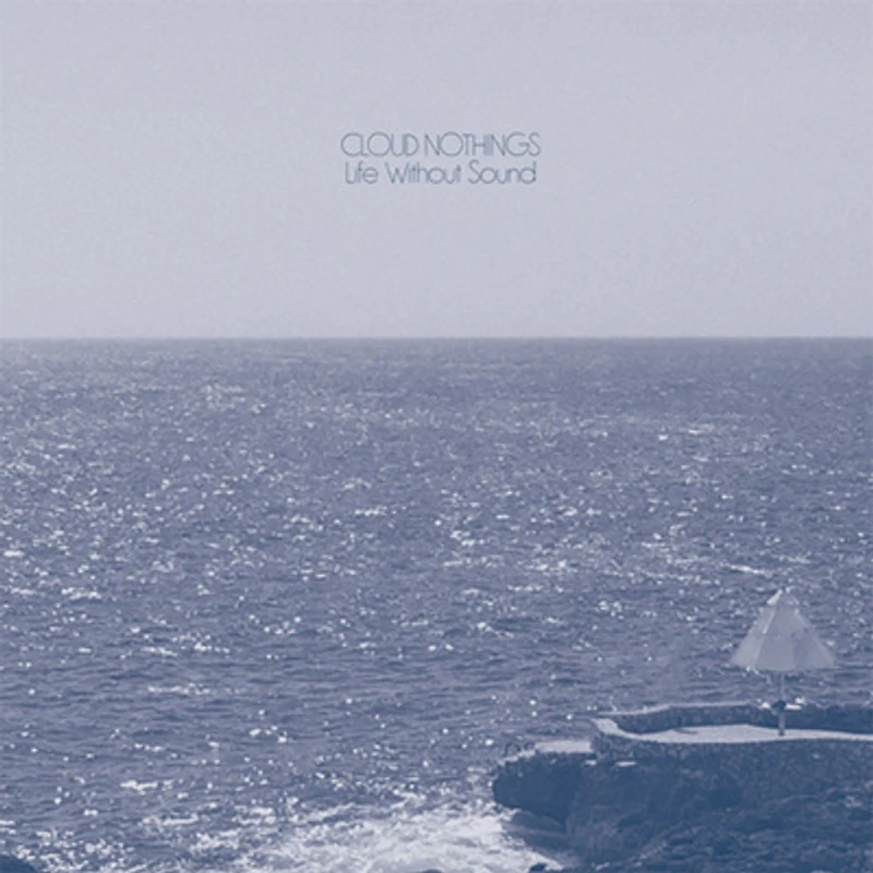 Cloud Nothings - Life Without Sound LP