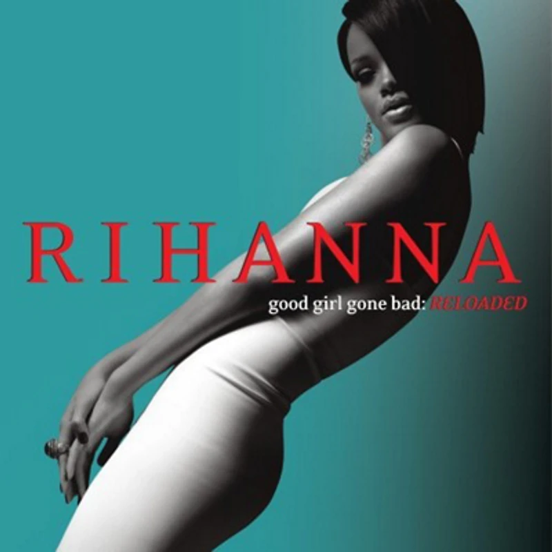 Rihanna - Good Girl Gone Bad: Reloaded CD