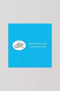 Death Cab for Cutie - Something About Airplanes LP