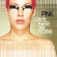 Pink - Can't Take Me Home LP