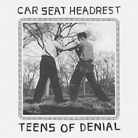 Car Seat Headrest - Teens of Denial LP