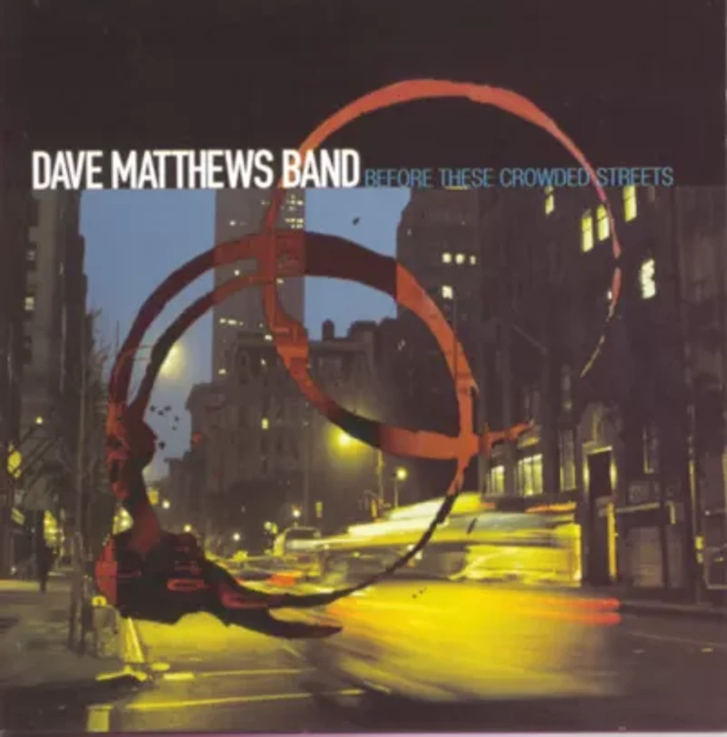 Dave Matthews - Before These Crowded Streets CD