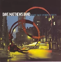 Dave Matthews - Before These Crowded Streets CD