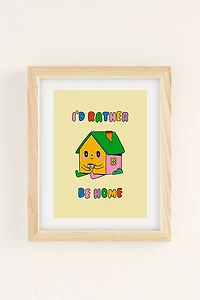 Danny Brito I’d Be Rather Be Home Art Print