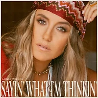 Lainey Wilson - Sayin' What I'm Thinkin' LP