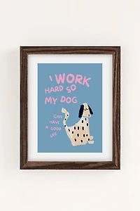 GS Print Shoppe Work Hard Dog Art Print