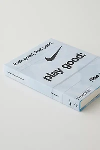 Look Good, Feel Good, Play Good: Nike Apparel By Maisie Skidmore
