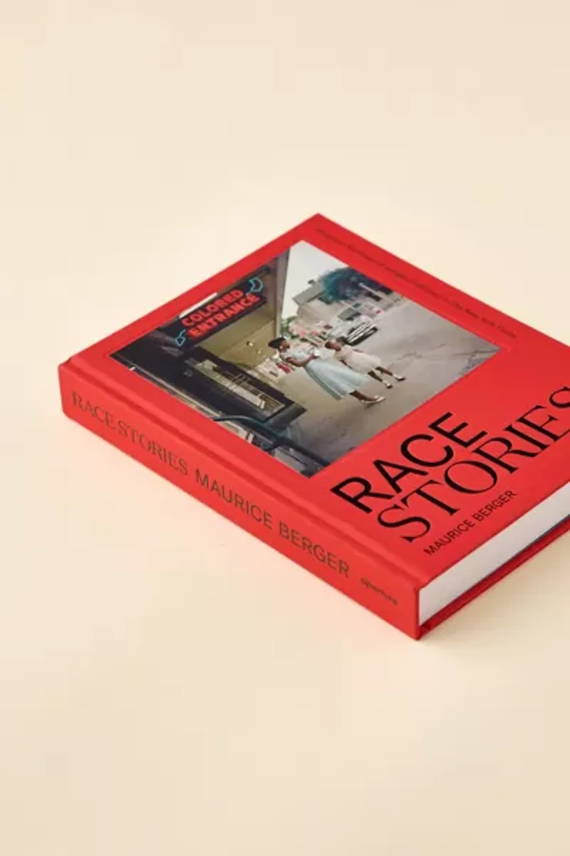Race Stories: Essays On The Power Of Images By Maurice Berger