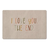 18" x 27" I Love You The End Floor Mat
