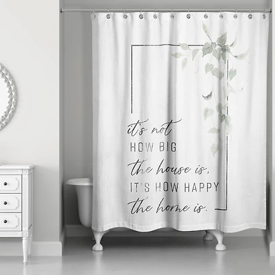 Not Big House Happy Home 71" x 74" Shower Curtain