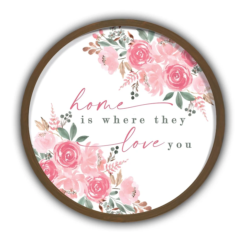 Home is Where They Love You Round Brown Framed Print