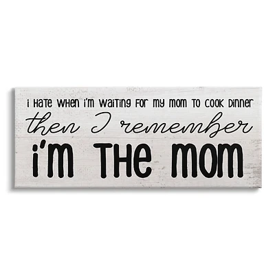 Stupell Industries Waiting for Mom Cook Dinner Funny Family Phrase Canvas Wall Art