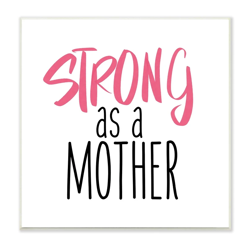 Stupell Industries Strong As A Mother Sentiment Minimal Pink Pop Wall Plaque Art