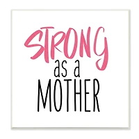 Stupell Industries Strong As A Mother Sentiment Minimal Pink Pop Wall Plaque Art
