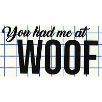 Leisure Arts® Vinyl Matte Black You Had Me at Woof Decal