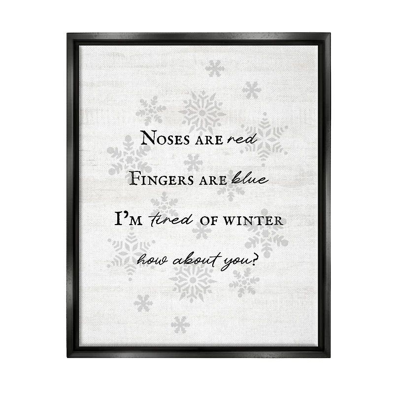 Stupell Industries Tired Of Winter Funny Poem Framed Floater Canvas Wall Art
