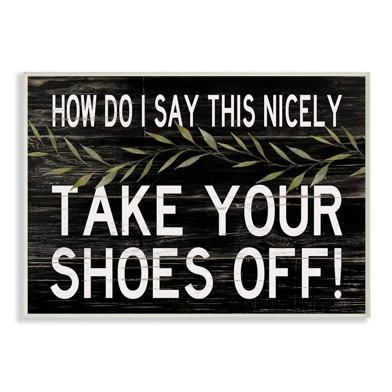 Stupell Industries Take Your Shoes Off Welcome Sign Wall Art
