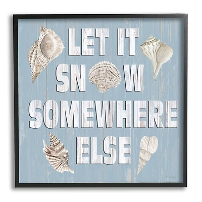 Stupell Industries Let It Snow Somewhere Else Seashells Framed Giclee Art