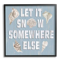 Stupell Industries Let It Snow Somewhere Else Seashells Framed Giclee Art