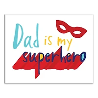 Dad Is My Superhero Canvas Wall Art