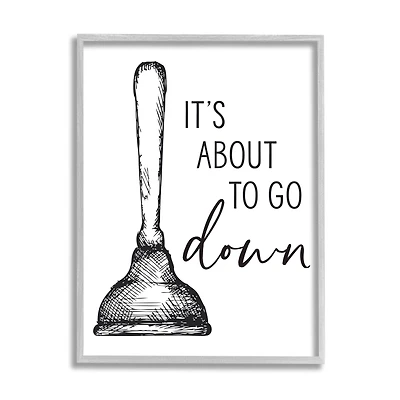 Stupell Industries About To Go Down Phrase Humor Toilet Plunger in Gray Frame Wall Art